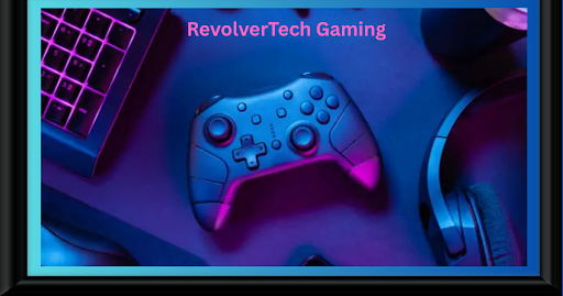 RevolverTech Gaming: The Complete, Proven Guide to 2026 Smart RevolverTech Gaming